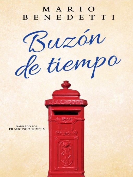 Title details for Buzon De Tiempo (Mailbox of Time) by Mario Benedetti - Available